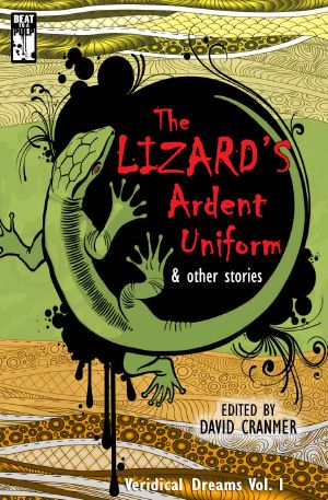 [Veridical Dreams 01] • The Lizard's Ardent Uniform